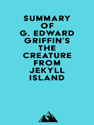 cover image of Summary of G. Edward Griffin's the Creature from Jekyll Island